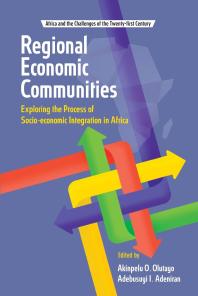 Regional Economic Communities : Exploring the Process of Socio-Economic Integration in Africa