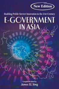 E-Government in Asia : Enabling Public Service Innovation in the 21st Century