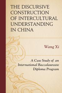 The Discursive Construction of Intercultural Understanding in China : A Case Study of an International Baccalaureate Diploma Program