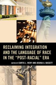 Reclaiming Integration and the Language of Race in the 