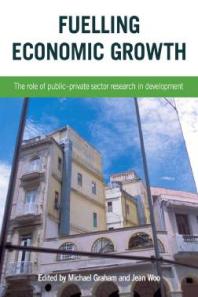 Fuelling Economic Growth : The Role of Public-Private Sector Research in Development