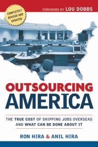 Outsourcing America : The True Cost of Shipping Jobs Overseas and What Can Be Done About It