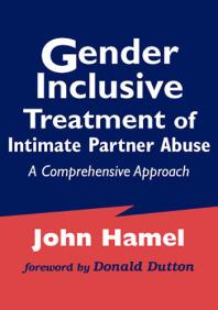 Gender Inclusive Treatment of Intimate Partner Abuse : A Comprehensive Approach