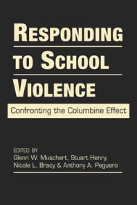 Responding to School Violence : Confronting the Columbine Effect