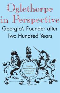 Oglethorpe in Perspective : Georgia's Founder after Two Hundred Years