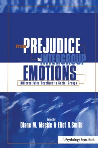 From Prejudice to Intergroup Emotions : Differentiated Reactions to Social Groups