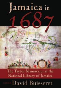 Jamaica in 1687 : The Taylor Manuscript at the National Library Jamaica