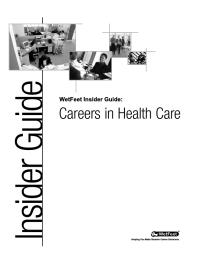 WetFeet Insider Guide to Careers in Health Care