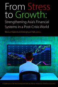 From Stress to Growth: Strengthening Asia’s Financial Systems in a Post-Crisis World