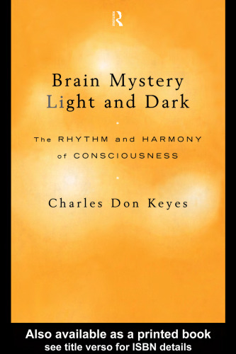 Brain Mystery Light and Dark: The Rhythm and Harmony of Consciousness