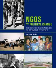 NGOs and Political Change : A History of the Australian Council for International Development