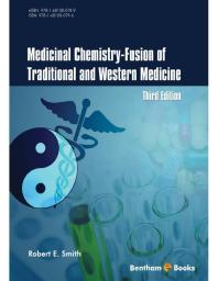 Medicinal Chemistry - Fusion of Traditional and Western Medicine, Third Edition