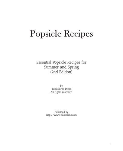 Popsicle Recipes: Essential Popsicle Recipes for Summer and Spring