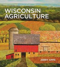 Wisconsin Agriculture : A History