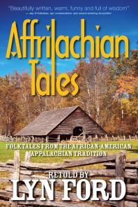 Affrilachian Tales : Folktales from the African-American Appalachian Tradition