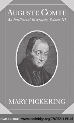 Auguste Comte: An Intellectual Biography