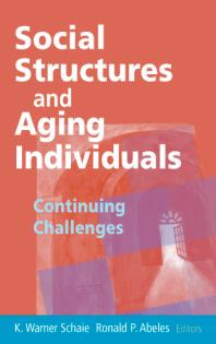 Social Structures and Aging Individuals : Continuing Challenges