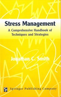 Stress Management : A Comprehensive Handbook of Techniques and Strategies