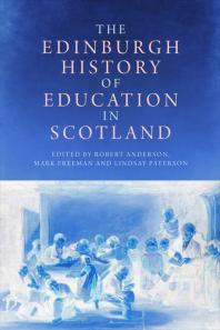 The Edinburgh History of Education in Scotland