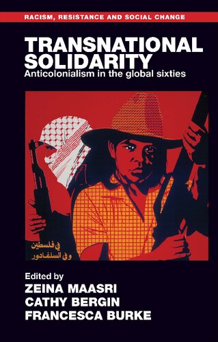 Transnational solidarity - Anticolonialism in the global sixties