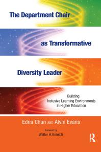 The Department Chair As Transformative Diversity Leader : Building Inclusive Learning Environments in Higher Education