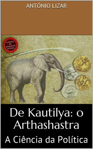 De Kautilya: o Arthashastra: A Ciência da Política