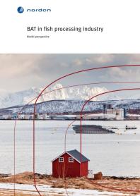 BAT in fish processing industry : Nordic perspective