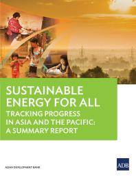 Sustainable Energy for All Status Report : Tracking Progress in the Asia and the Pacific: a Summary Report