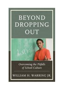 Beyond Dropping Out : Overcoming the Pitfalls of School Culture