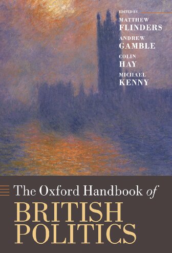 The Oxford Handbook of British Politics (Oxford Handbooks)