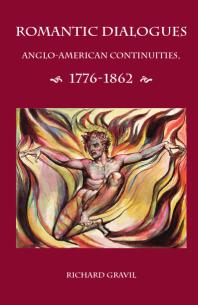 Romantic Dialogues: Anglo-American Continuities, 1776-1862