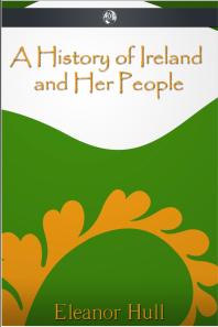 A History of Ireland and Her People