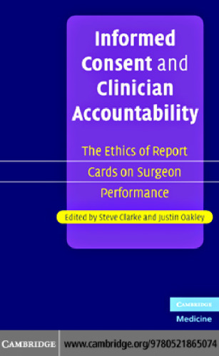 Informed Consent and Clinician Accountability: The Ethics of Report Cards on Surgeon Performance