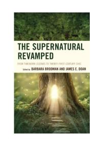 The Supernatural Revamped : From Timeworn Legends to Twenty-First-Century Chic