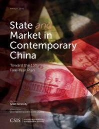 State and Market in Contemporary China : Toward the 13th Five-Year Plan