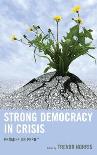 Strong Democracy in Crisis : Promise or Peril?