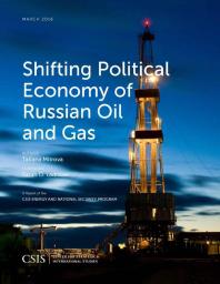 Shifting Political Economy of Russian Oil and Gas