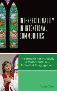 Intersectionality in Intentional Communities : The Struggle for Inclusivity in Multicultural U.S. Protestant Congregations