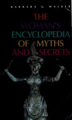 The Woman's Encyclopedia of Myths and Secrets