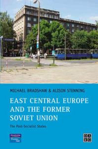 East Central Europe and the Former Soviet Union : The Post-Socialist States