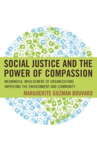 Social Justice and the Power of Compassion : Meaningful Involvement of Organizations Improving the Environment and Community