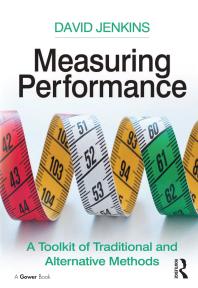 Measuring Performance : A Toolkit of Traditional and Alternative Methods