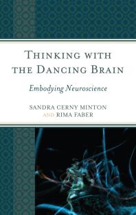 Thinking with the Dancing Brain : Embodying Neuroscience