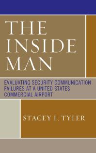 The Inside Man : Evaluating Security Communication Failures at a United States Commercial Airport