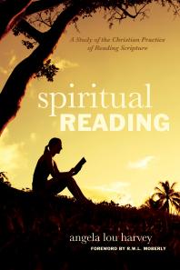 Spiritual Reading : A Study of the Christian Practice of Reading Scripture