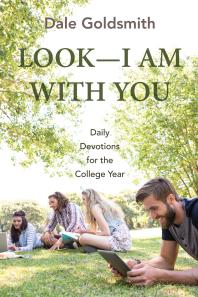 Look—I Am With You : Daily Devotions for the College Year