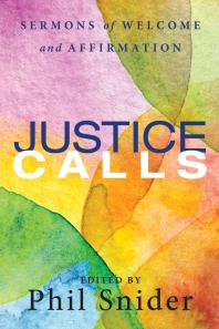 Justice Calls : Sermons of Welcome and Affirmation