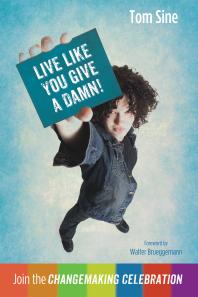 Live Like You Give a Damn! : Join the Changemaking Celebration