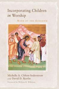 Incorporating Children in Worship : Mark of the Kingdom