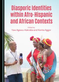 Diasporic Identities within Afro-Hispanic and African Contexts